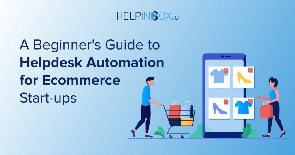 helpdesk solution, ecommerce cx